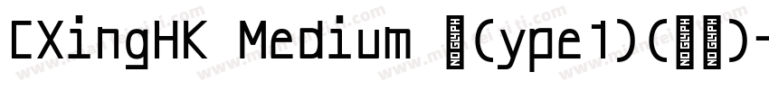 CXingHK Medium 中(ype1)(西方)字体转换